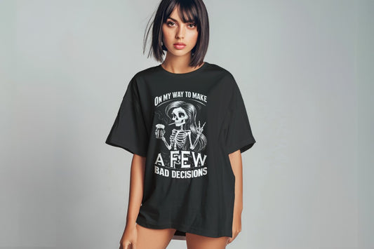 OMW To A Few Bad Decisions on Black Shirt